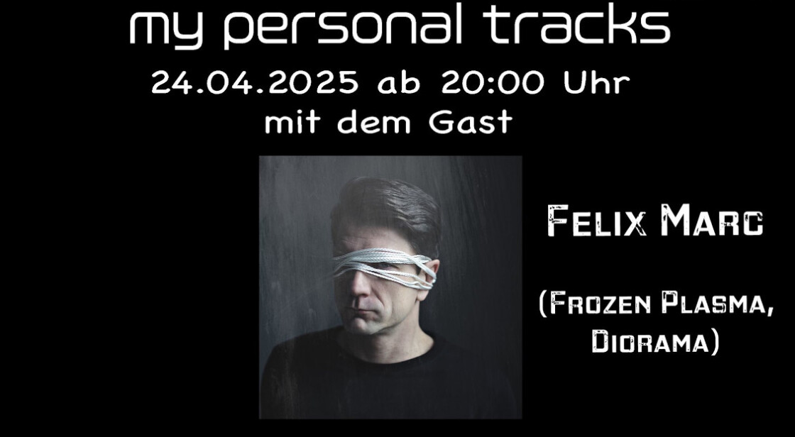My personal Tracks am Dark Donnerstag | 24.04.25 ab 20:00, zu Gast ist Felix Marc